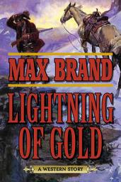 Icon image Lightning of Gold: A Western Story