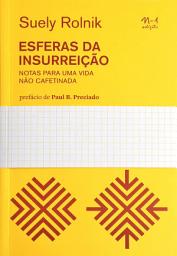 Icon image Esferas da insurreição: Notas para uma vida não cafetinada