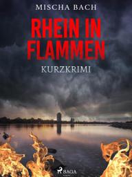 Icon image Rhein in Flammen - Kurzkrimi