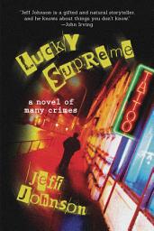 Icon image Lucky Supreme: A Darby Holland Crime Novel (#1)