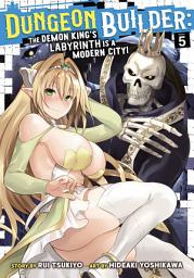 Icon image Dungeon Builder: The Demon King's Labyrinth is a Modern City! (Manga)