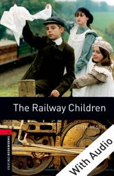 Icon image The Railway Children - With Audio Level 3 Oxford Bookworms Library: Edition 3