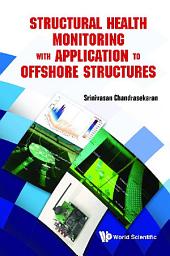 Icon image Structural Health Monitoring with Application to Offshore Structures