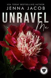 Icon image UNRAVEL ME: A Steamy Emotional Enemies To Lovers Dark Secrets Romance (Club Genesis – Chicago, Book 7)