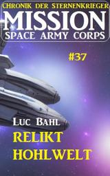 Icon image Mission Space Army Corps 37 ​Relikt Hohlwelt: Chronik der Sternenkrieger