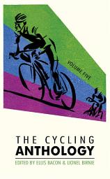 Icon image The Cycling Anthology: Volume Five (5/5)