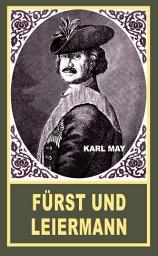 Icon image Fürst und Leiermann: Erzählung aus "Der alte Dessauer", Band 42 der Gesammelten Werke