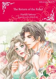 Icon image THE RETURN OF THE REBEL: Mills & Boon Comics