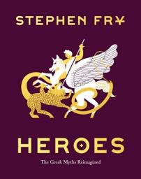Icon image Heroes: The Greek Myths Reimagined