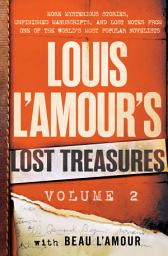 Icon image Louis L'Amour's Lost Treasures: Volume 2: More Mysterious Stories, Unfinished Manuscripts, and Lost Notes from One of the World's Most Popular Novelists