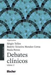 Icon image Debates clínicos: Volume 2