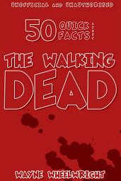 Icon image 50 Quick Facts About the Walking Dead
