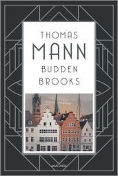 Icon image Buddenbrooks. Verfall einer Familie. Roman: Manns legendärer Debütroman, der ihm den Literaturnobelpreis einbachte