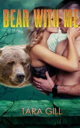 Icon image Bear With Me: A Clearwater Werebear Romance