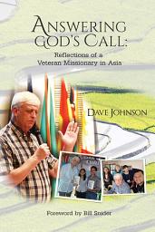Icon image Answering God’s Call: Reflections of a Veteran Missionary