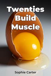 Icon image Twenties Build Muscle