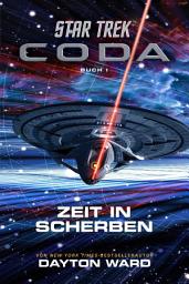 Icon image Star Trek - Coda: Zeit in Scherben