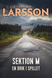 Icon image Sektion M - 3: En brik i spillet, Bind 3