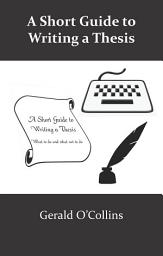 Icon image A Short Guide to Writing a Thesis