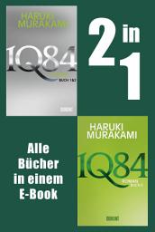 Icon image 1Q84. Alle Bücher in einem E-Book: Roman