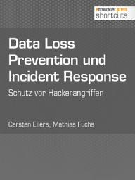 Icon image Data Loss Prevention und Incident Response: Schutz vor Hackerangriffen