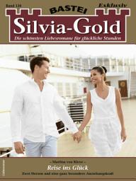 Icon image Silvia-Gold 130: Reise ins Glück