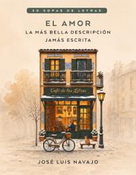 Icon image El amor: La más bella descripción jamás escrita