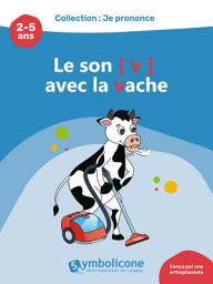 Icon image Je prononce le son [v] avec la vache