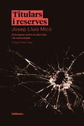 Icon image Titulars i reserves: Cròniques entre la derrota i la remuntada