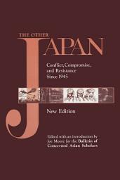 Icon image The Other Japan: Democratic Promise Versus Capitalist Efficiency, 1945 to the Present