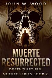 Icon image Muerte Resurrected: Death's Return