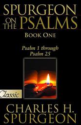 Icon image Spurgeon on Psalms: Book One: Psalm 1 Through Psalm 25