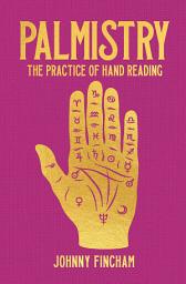 Icon image Palmistry: The Practice of Hand Reading