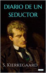 Icon image DIARIO DE UN SEDUCTOR: Soren Kierkegaard