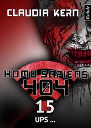Icon image Homo Sapiens 404 Band 15: Ups ...