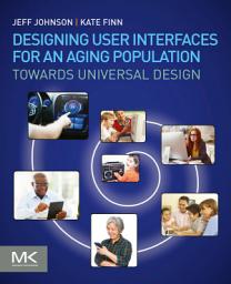 Icon image Designing User Interfaces for an Aging Population: Towards Universal Design
