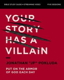 Icon image Your Story Has a Villain Bible Study Guide plus Streaming Video: Put on the Armor of God Each Day