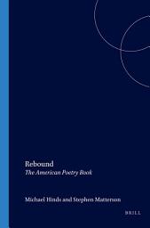 Icon image Rebound: The American Poetry Book