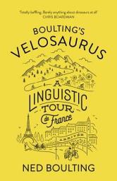 Icon image Boulting's Velosaurus: A Linguistic Tour de France