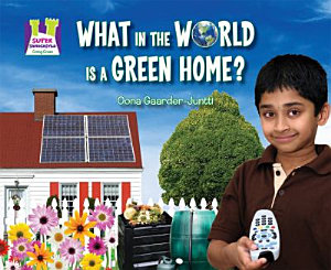 Icon image What in the World Is a Green Home?