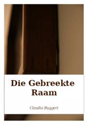 Icon image Die Gebreekte Raam