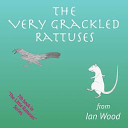 Icon image The Very Grackled Rattuses