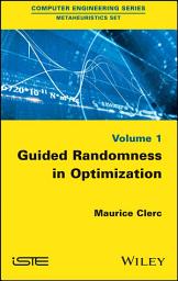 Icon image Guided Randomness in Optimization, Volume 1: Volume 1