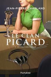 Icon image Le Clan Picard - Tome 3: Les ambitions d'Aglaé