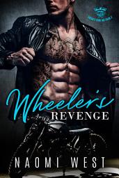 Icon image Wheeler's Revenge: A Bad Boy Motorcycle Club Romance