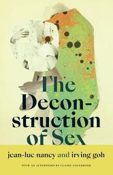 Icon image The Deconstruction of Sex