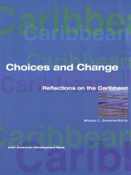 Icon image Choices and Change: Reflections on the Caribbean