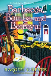 Icon image Barbacoa, Bomba, and Betrayal