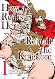 Icon image How a Realist Hero Rebuilt the Kingdom (Manga)