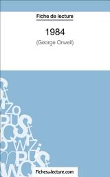 Icon image 1984 de George Orwell (Fiche de lecture): Analyse complète de l'oeuvre